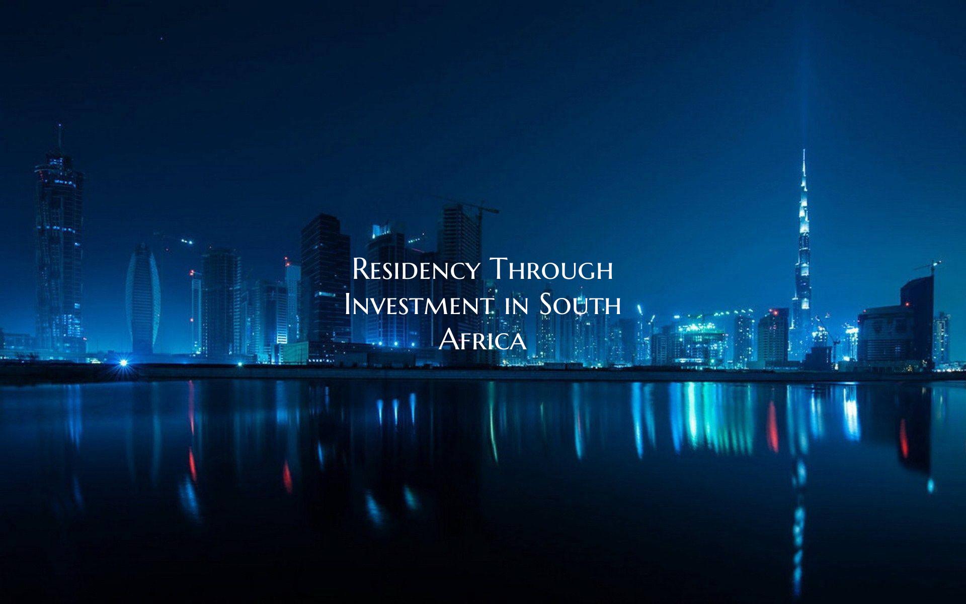 Residency Through Investment in South Africa