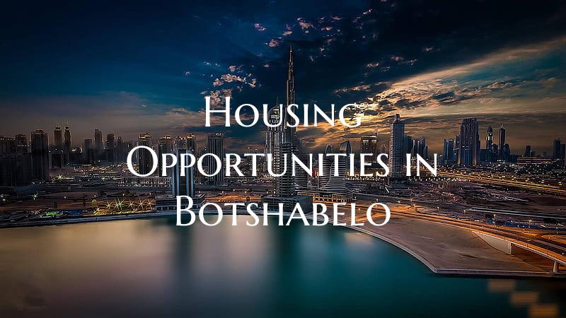 Housing Opportunities in Botshabelo