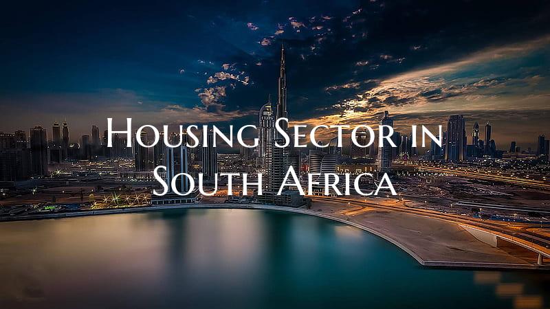 Housing Sector in South Africa