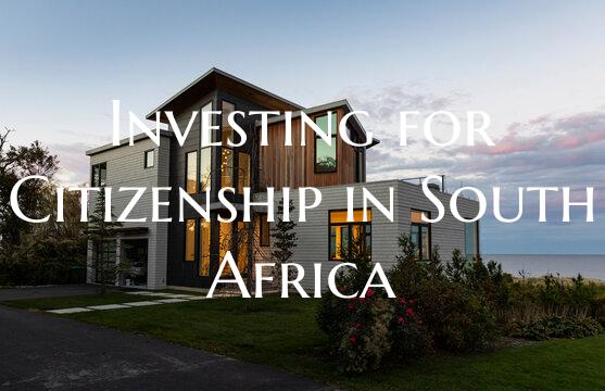 Investing for Citizenship in South Africa
