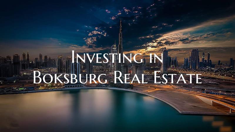 Investing in Boksburg Real Estate