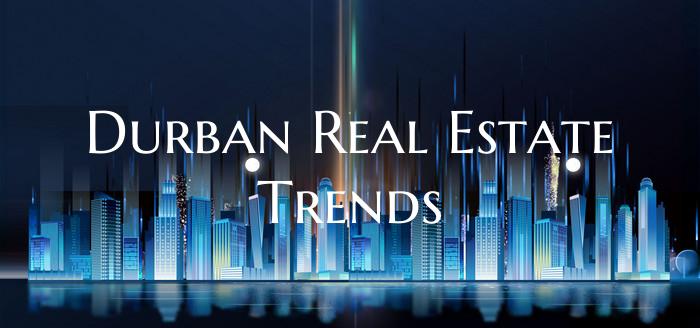 Durban Real Estate Trends