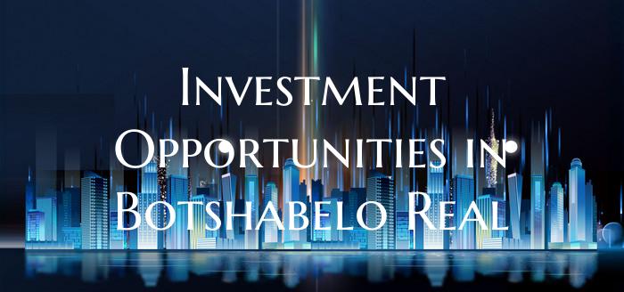 Investment Opportunities in Botshabelo Real