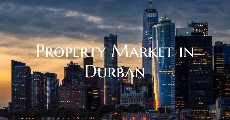 Property Market in Durban